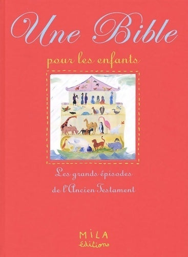 Livrenpoche : Une bible pour les enfants. Les grands épisodes de l'ancien testament - Sonia Goldie - Livre