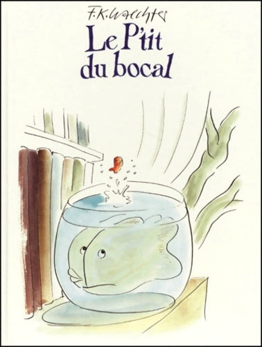 Livrenpoche : Le p'tit du bocal - Friedrich Karl Waechter - Livre