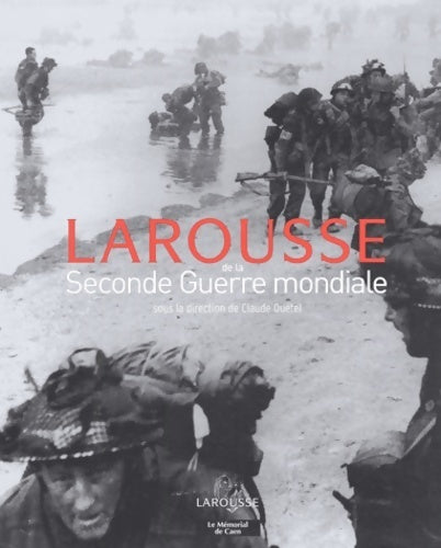 Livrenpoche : Larousse de la seconde guerre mondiale - Claude Quétel - Livre