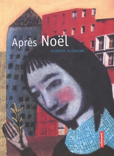Livrenpoche : Après Noël - Béatrice Alemagna - Livre