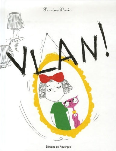 Livrenpoche : Vlan ! - Perrine Dorin - Livre