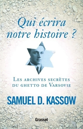 Livrenpoche : Qui écrira notre histoire ? : Les archives secrètes du ghetto de Varsovie - Samuel D. Kassow - Livre