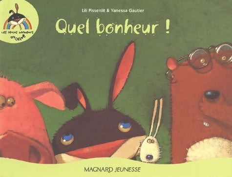 Livrenpoche : Quel bonheur ! - Lili Pissenlit - Livre