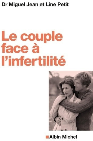 Livrenpoche : Le couple face à l'infertilité - Docteur Miguel Jean - Livre