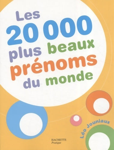 Livrenpoche : Les 20 000 plus beaux prénoms du monde - Léo Jouniaux - Livre