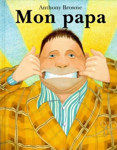 Livrenpoche : Mon papa - Anthony Browne - Livre
