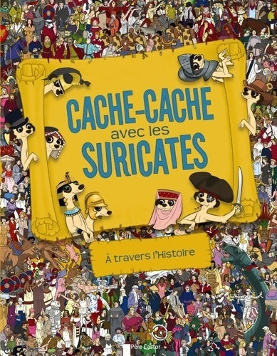 Livrenpoche : Cache-cache avec les suricates : A travers l'histoire - Jen Wainwright - Livre
