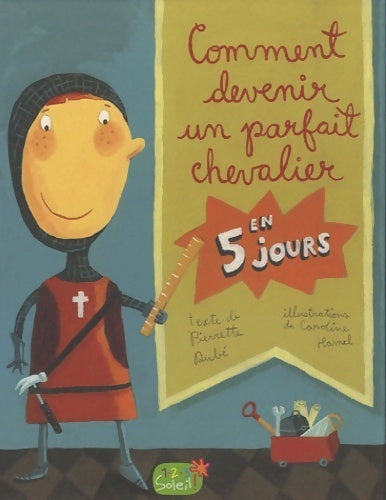 Livrenpoche : Comment devenir un parfait chevalier en 5 jours - Pierrette Dubé - Livre