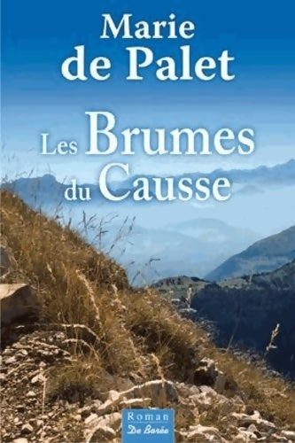 Livrenpoche : Brumes du causse (les) - Marie De Palet - Livre