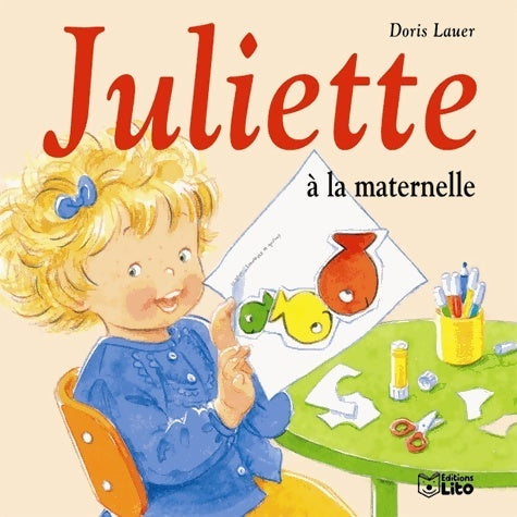 Livrenpoche : Juliette à la maternelle - dès 3 ans - Doris Lauer - Livre