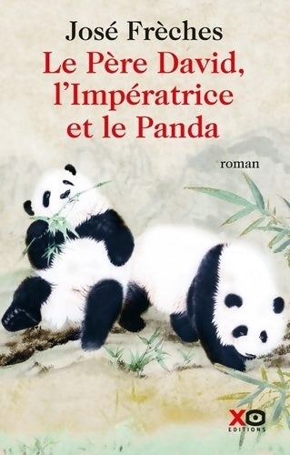 Livrenpoche : Le père David, l'impératrice et le panda - José Frèches - Livre