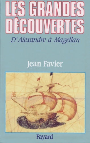 Livrenpoche : Les grandes découvertes : D'alexandre à magellan - Jean Favier - Livre