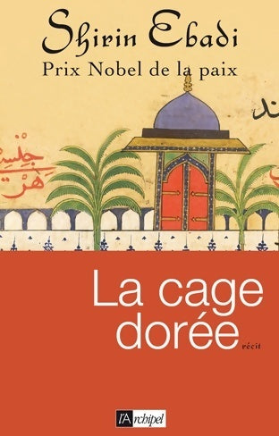 Livrenpoche : La cage dorée - Shirin Ebadi - Livre