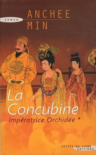 Livrenpoche : Impératrice orchidée Tome I : La concubine - Anchee Min - Livre