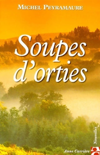 Livrenpoche : Soupes d'orties - Michel Peyramaure - Livre