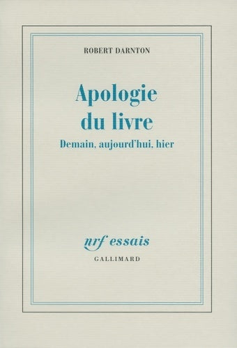 Livrenpoche : Apologie du livre : Demain aujourd'hui hier - Robert Darnton - Livre