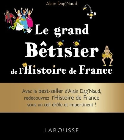 Livrenpoche : Le grand bêtisier de l'histoire de France - Alain Dag'naud - Livre
