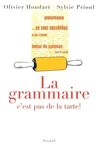 Livrenpoche : La grammaire c'est pas de la tarte - Olivier Houdart - Livre