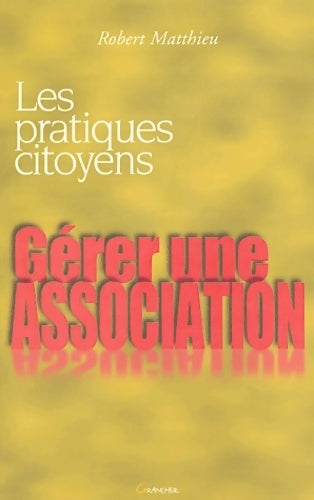 Livrenpoche : Gérer une association - R. Matthieu - Livre