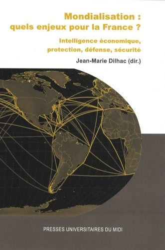 Livrenpoche : Mondialisation : Quels enjeux pour la France ? : intelligence économique protection défense sécurité - Collectif - Livre