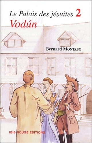 Livrenpoche : Le palais des jésuites Tome II : Vodun - Bernard Montabo - Livre