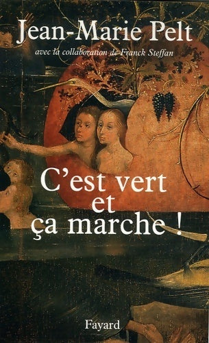 Livrenpoche : C'est vert et ça marche ! - Jean-Marie Pelt - Livre