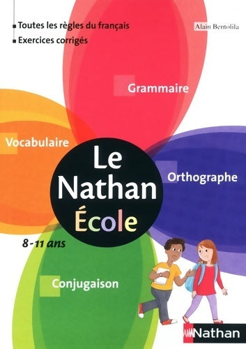 Livrenpoche : Le Nathan école - Alain Bentolila - Livre
