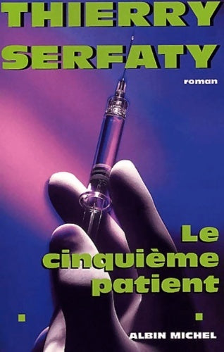 Livrenpoche : Le cinquième patient - Thierry Serfaty - Livre