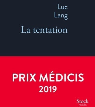 Livrenpoche : La tentation - prix médicis 2019 - Luc Lang - Livre