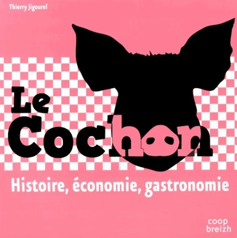 Livrenpoche : Le cochon - Thierry Jigourel - Livre