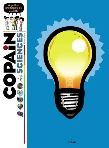 Livrenpoche : Copain des sciences : Le guide des scientifiques en herbe - Robert Pince - Livre