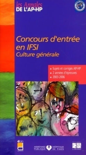 Livrenpoche : Concours d Entrée en IFSI culture gênerale sujets et corrigés 2003/2006 - Editions Lamarre - Livre
