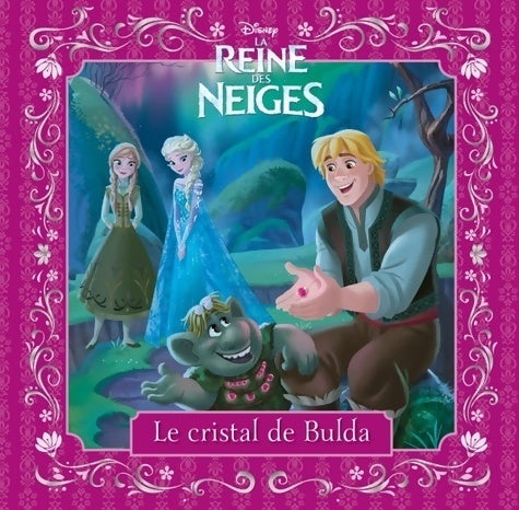 Livrenpoche : La reine des neiges - mes petites histoires - le cristal de bulda - Disney - Livre