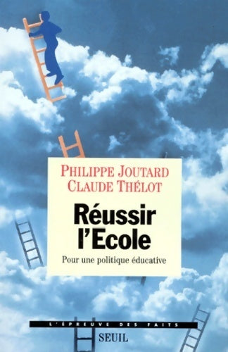 Livrenpoche : Réussir l'école. Pour une politique éducative - Philippe Joutard - Livre