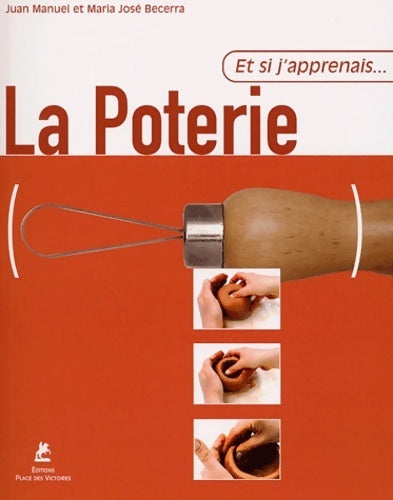 Et si j'apprenais la poterie - Maria José Becerra - Livre