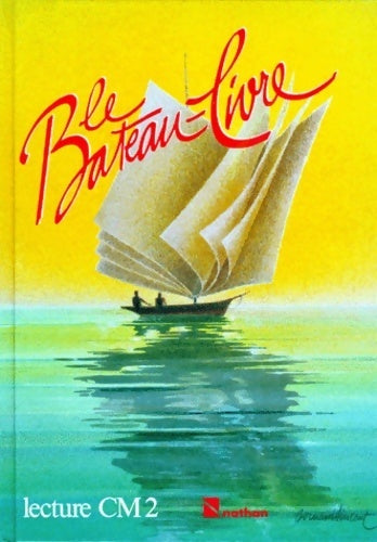 Livrenpoche : Le bateau livre CM2 élève - Franck Montmayeur - Livre