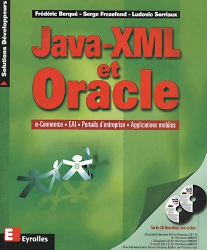 Livrenpoche : Java-xml et oracle : E-commerce - eai - portails d'entreprise - applications mobiles - Frédéric Berqué - Livre