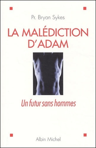 Livrenpoche : La malédiction d'adam : Un futur sans hommes - Bryan Sykes - Livre