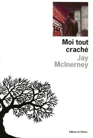 Livrenpoche : Moi tout craché - Jay McInerney - Livre
