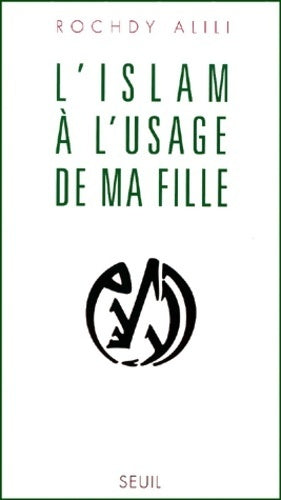 Livrenpoche : L'islam à l'usage de ma fille - Rochdy Alili - Livre