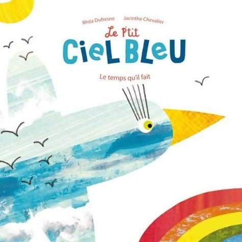Livrenpoche : Le p'tit ciel bleu - Rhéa Dufresne - Livre