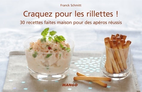 Livrenpoche : Craquez pour les rillettes ! : 30 recettes faites maison pour des apéros réussis - Franck Schmitt - Livre