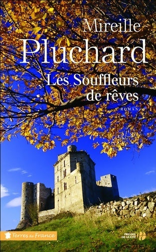 Les souffleurs de rêves - Mireille Pluchard - Livre