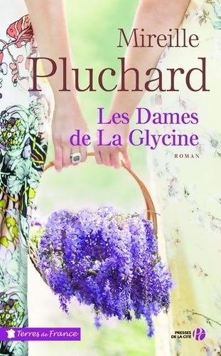 Livrenpoche : Les dames de la glycine - Mireille Pluchard - Livre