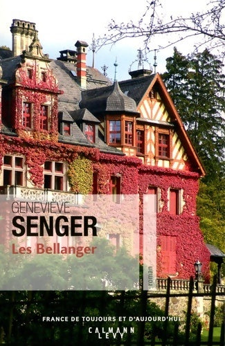 Les Bellanger Tome I - Geneviève Senger - Livre