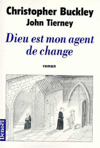 Livrenpoche : Dieu est mon agent de change - Christopher Buckley - Livre