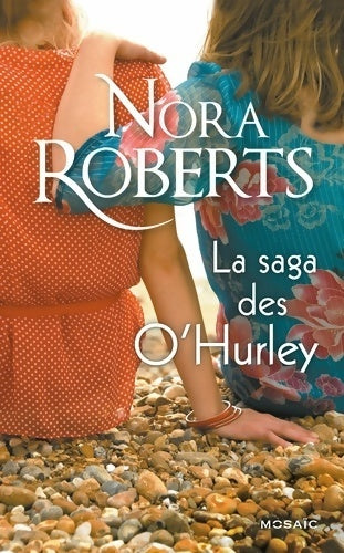 Livrenpoche : La saga des O'Hurley - Nora Roberts - Livre