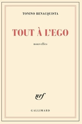 Livrenpoche : Tout à l'Ego - Tonino Benacquista - Livre