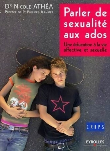 Livrenpoche : Parler de sexualité aux ados : Une éducation à la vie affective et sexuelle - Nicole Athéa - Livre