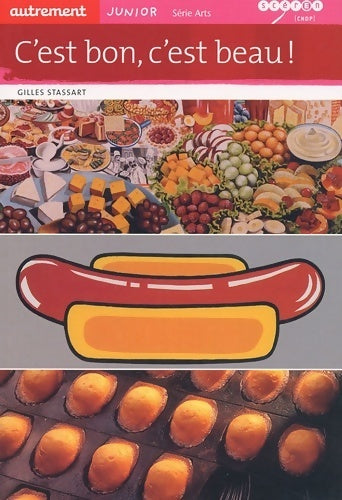 Livrenpoche : C'est bon c'est beau : Les arts du goût - Gilles Stassart - Livre